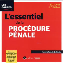 L'essentiel de la procédure pénale : intègre les dispositions de la loi du 24 janvier 2022 relative à la responsabilité pénale et à la sécurité intérieure (22e édition)