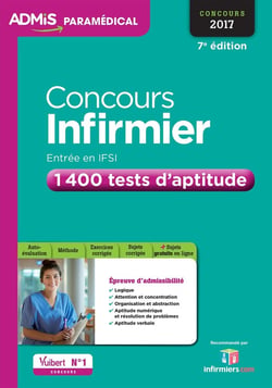 Concours infirmier - entrée en ifsi - 1400 tests d'aptitude (concours 2017)