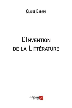 L'invention de la littérature