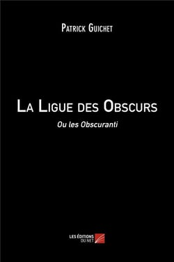 La ligue des obscurs - ou les obscuranti