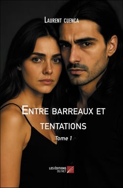 Entre barreaux et tentations : Tome 1