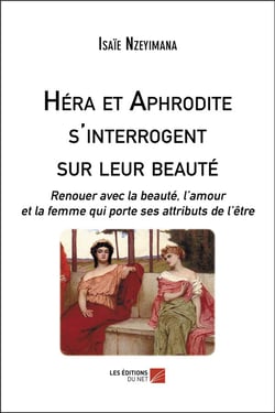 Héra et Aphrodite s'interrogent sur leur beauté - renouer avec la beauté, l'amour et la femme qui porte ses attributs de l'être