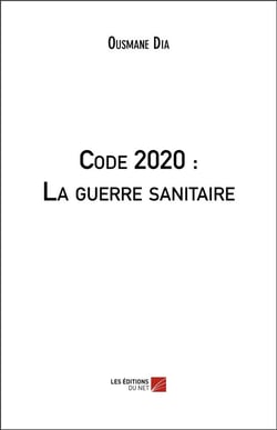 Code 2020 : la guerre sanitaire