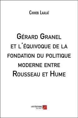 Gérard Granel et l'équivoque de la fondation du politique moderne entre Rousseau et Hume