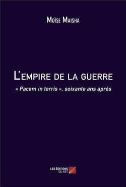 L'empire de la guerre : « Pacem in terris », soixante ans après
