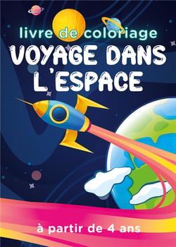 Voyage dans l'espace - 30 grands dessins a colorier pour enfant a partir de 4 ans