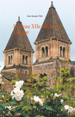 Le beau xiie siècle en europe - d'hastings à bouvines