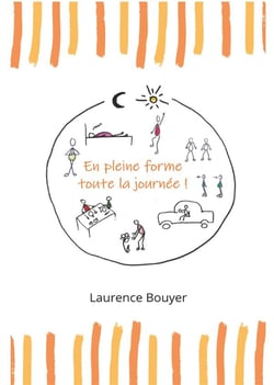En pleine forme toute la journée ! santé et bien-être au quotidien