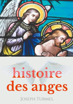 Éveil à la foi Tome 10 - histoire des anges - introduction à la science des anges et à l'angéologie