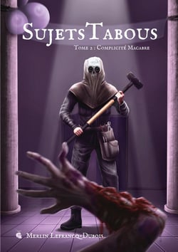 Sujets Tabous, tome 2 : Complicité Macabre