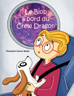 Le Blob à bord du Crew Dragon : Les Aventures d'Émile et Glen
