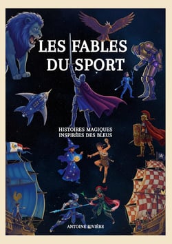 Les Fables du Sport : Tome 1 : Histoire Magiques inspirées des Bleus