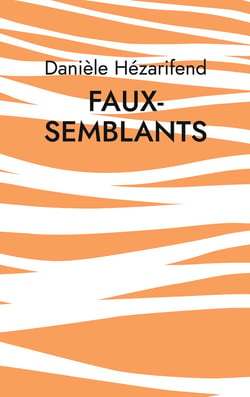Faux-Semblants : Nouvelles