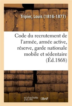 Code du recrutement de l'armée, armée active, réserve, garde nationale mobile