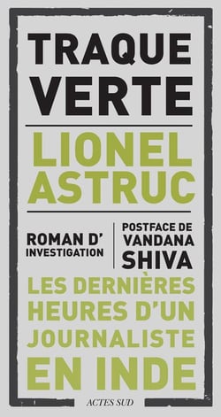 Traque verte - les dernières heures d'un journaliste en Inde