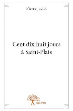 Cent dix-huit jours à saint-plais