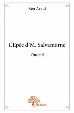 L'épée d'M. Salvamorne t.4