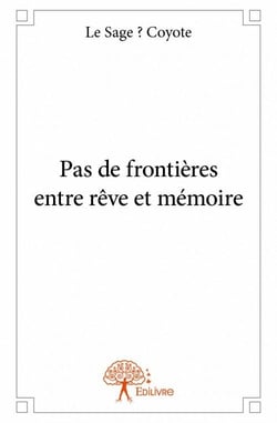 Pas de frontières entre rêve et mémoire