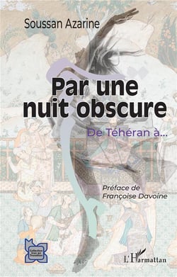 Par une nuit obscure : De Téhéran à...