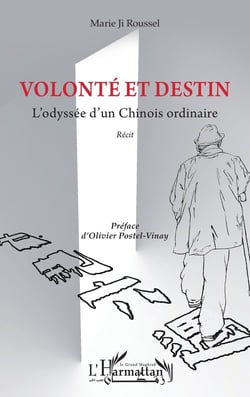 Volonté et destin : l'odysée d'un chinois ordinaire