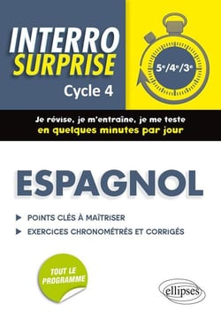 Interro surprise : espagnol - 5e, 4e et 3e - je révise, je m'entraîne, je me teste en quelques minutes par jour
