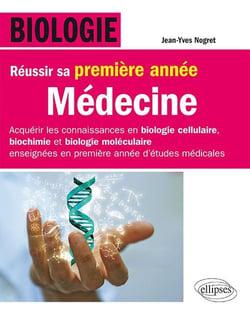 Biologie - médecine - réussir sa première année