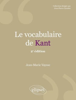 Le vocabulaire de : Kant (2e édition)