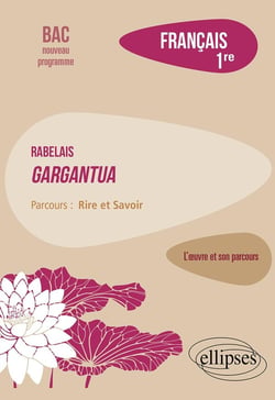 Français - 1re - Rabelais, Gargantua, parcours "rire et savoir"