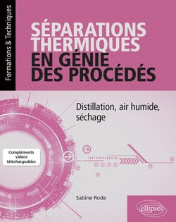 Séparations thermiques en génie des procédés : distillation, air humide, séchage