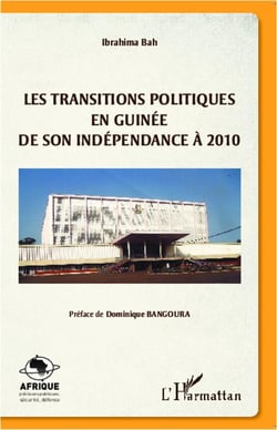 Les transitions politiques en Guinée, de son indépendance à 2010