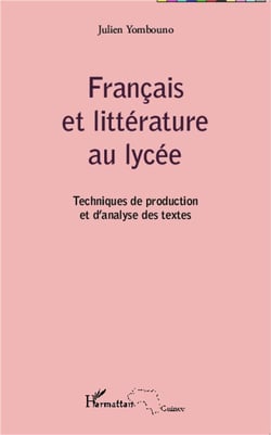 Français et littérature au lycée - technique de production et d'analyses des textes