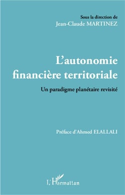 L'autonomie financière territoriale - un paradigme planétaire révisité