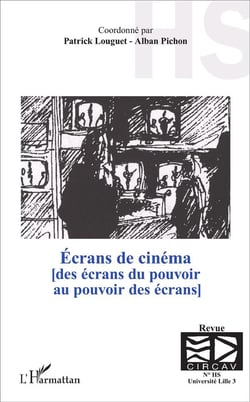 Écrans de cinéma - des écrans du pouvoir, au pouvoir des écrans