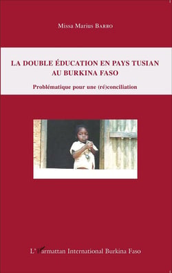 La double education en pays tusian au burkina faso problematique pour une reconciliation