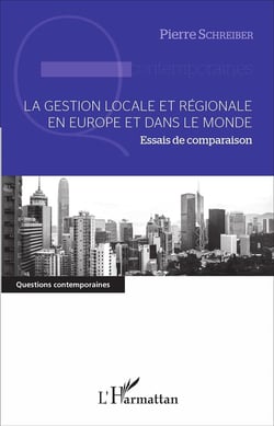 La gestion locale et régionale en Europe et dans le monde - essais de comparaison
