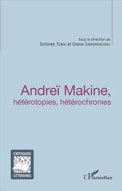 Andreï Makine, hétérotipies, hétérochronies