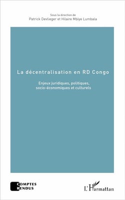 La décentralisation en RD Congo - enjeux juridiques, politiques, socio-économiques et culturels