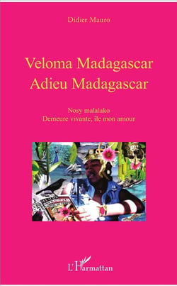 Adieu Madagascar - demeure vivante, ile mon amour