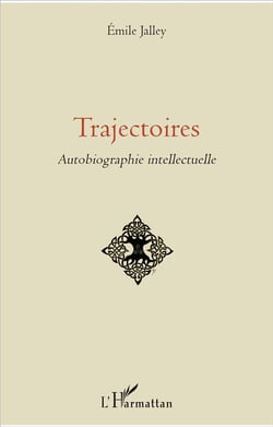 Trajectoires - autobiographie intellectuelle