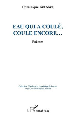 Eau qui a coulé coule encore...