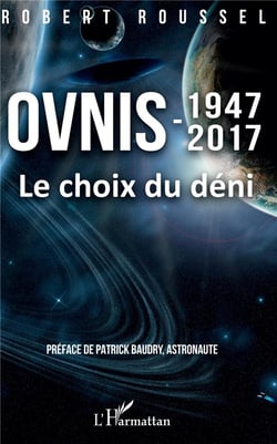 Ovnis 1947-2017 - le choix du déni