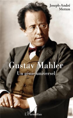 Gustav Mahler, un génie universel