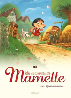 Les souvenirs de Mamette Tome 1 : la vie aux champs