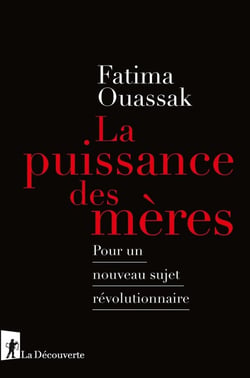La puissance des mères - pour un nouveau sujet révolutionnaire