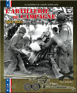 L'ARTILLERIE DE CAMPAGNE US 1941-1945