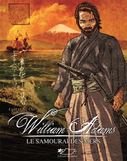 William Adams le samouraï des mers