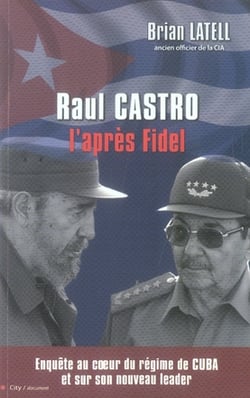 Raul castro - l'après fidel