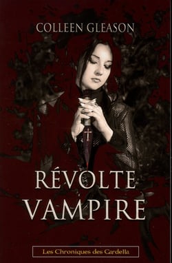 Les chroniques des Gardella t.3 - révolte vampire