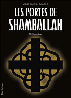 Les portes de Shamballah Tome 1 : l'aube dorée