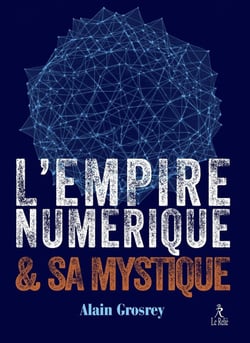 L'empire numérique et sa mystique